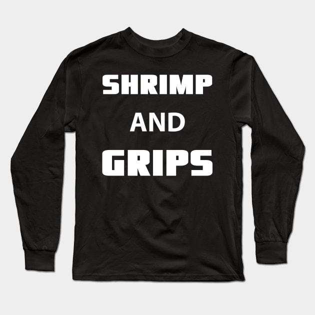 shrimp and grips - jiu-jitsu Long Sleeve T-Shirt by fighterswin